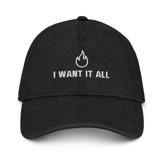 "I Want It All" Denim Dad Hat